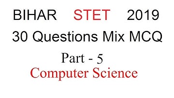 BIHAR  STET Computer Science MCQ ( Mix Questions) Part 5