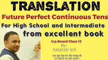 Translation Part 13 Future Perfect Continuous from excellent book Class 12 solved by Ramesh Sir