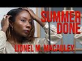 Summer done  lionelmmacauley ft soulfullnjn directed by wheresdiggity