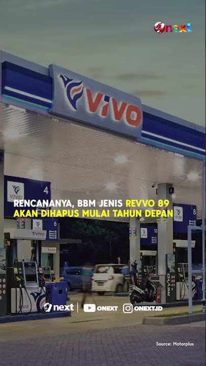 Harga BBM Revvo 89 Vivo Naik Lagi, Sekarang Jadi Rp11.600 | Onext Short