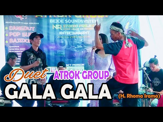 GALA GALA || LAGU DUET || ATROK GROUP class=