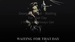 George Michael- Waiting For That Day chords