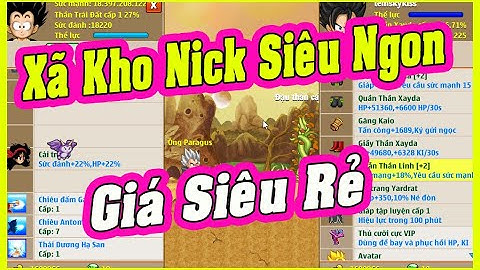 Xã Kho Nick Hơn 600 Acc Siêu Ngon Với Giá Siêu Rẻ Cho Ae - Ngọc Rồng Online