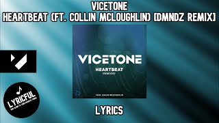 Vicetone - Heartbeat (ft. Collin McLoughlin) [DMNDZ Remix] | Lyrics