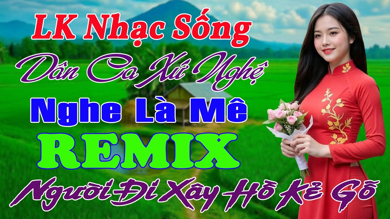 LK Nhạc Sống Dân Ca Xứ Nghệ TOÀN BÀI HAY Phối Mới 2026 ➤ LK Nhạc Sống Thôn Quê TOÀN BÀI HAY CỰC PHÊ
