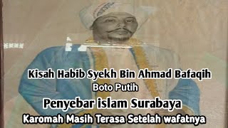 Kisah Habib Syekh Bin Ahmad Bafaqih Boto Putih Surabaya Penyebar islam