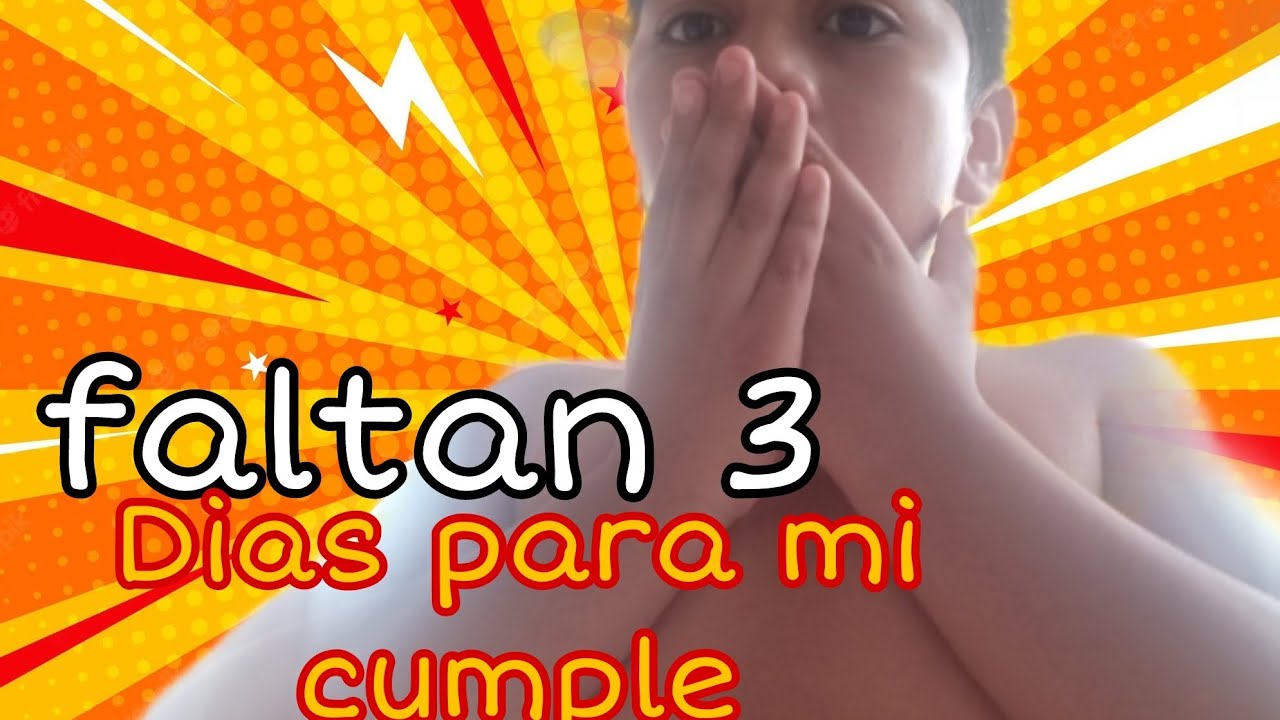 faltan 3 dias para mi cumpleaños @AngelPagoada - YouTube