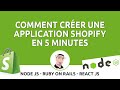 Comment crer une application shopify en 5mn