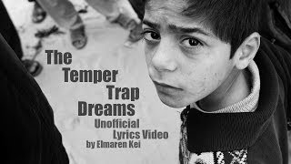 The Temper Trap - Dreams (Lyrics Video)