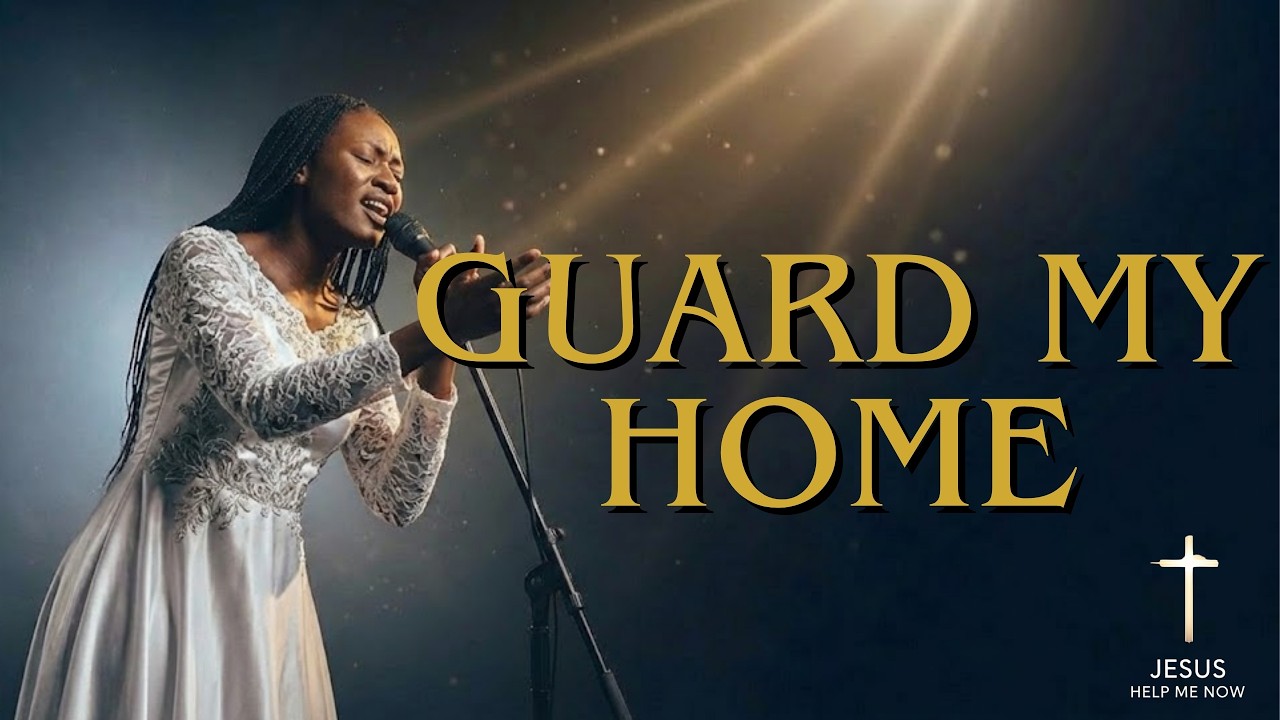 Guard My Home | Where We Belong | Gospel Music | Worship 2026