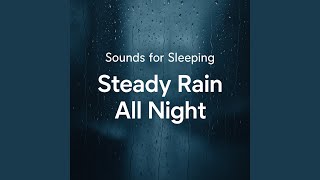 Sounds for Sleeping, Steady Rain All Night