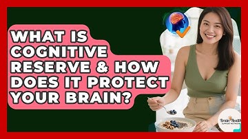 What Is Cognitive Reserve & How Does It Protect Your Brain? - Brain Health Support Network