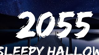 Sleepy Hallow - 2055 | Lyrics Video (Official)