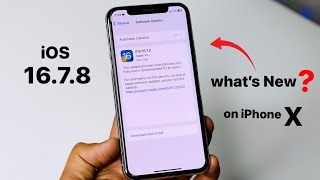 New update iOS 16.7.8 on iPhone X || what’s New + Features