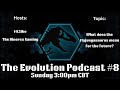 The Evolution Podcast #8 with @TheDinorexGaming and @TheDinosaurRevival