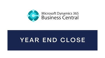 D365 Business Central | Year-End Close Tutorial
