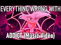 Everything Wrong With ADDICT (Music Video)