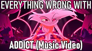 Everything Wrong With ADDICT (Music Video)