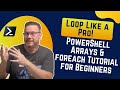Loop Like a Pro! PowerShell Arrays &amp; foreach Tutorial for Beginners