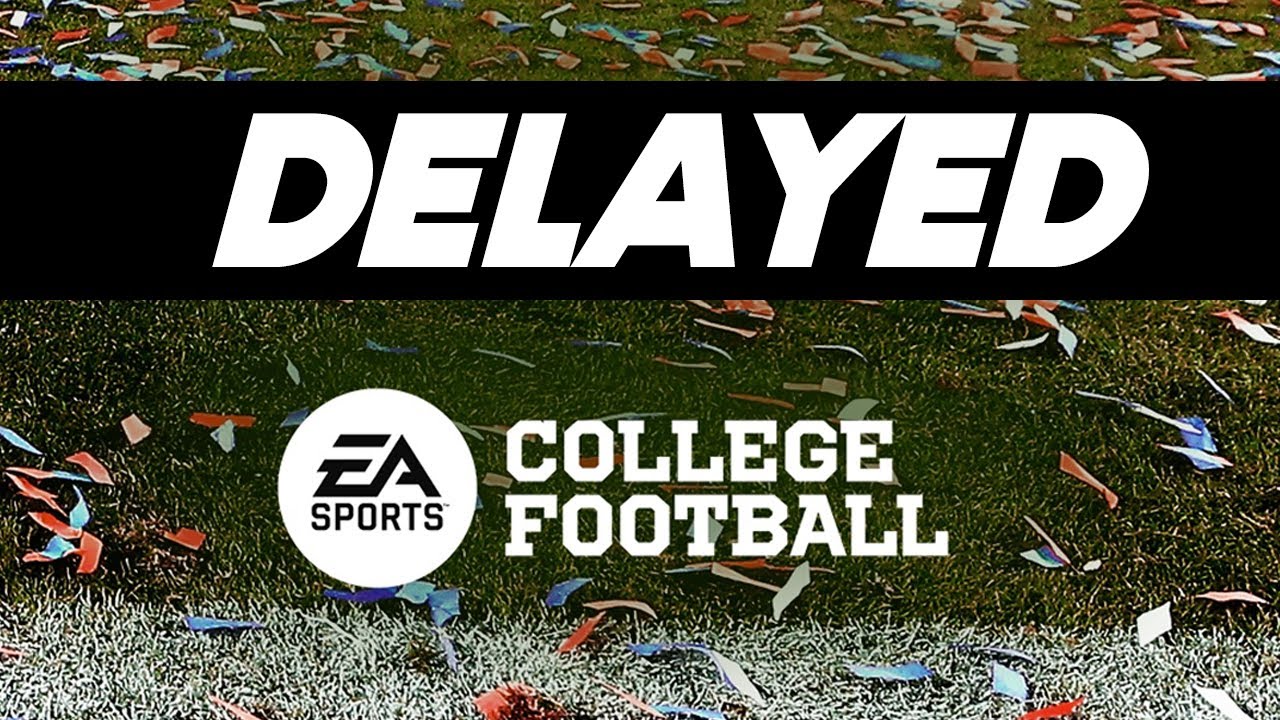 EA College Football Game DELAYED to 2024 YouTube