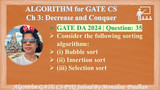 GATE DA 2024 | Question: 35 Consider the following sorting algorithms:(i) Bubble sort