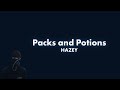 Hazey  packs and potions lyric full version