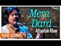 Mera Dard Tum Na Samajh Sake By Attaullah Khan with Lyrics | Romantic Sad Songs | Nupur Audio