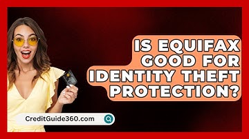 Is Equifax Good for Identity Theft Protection? - CreditGuide360.com
