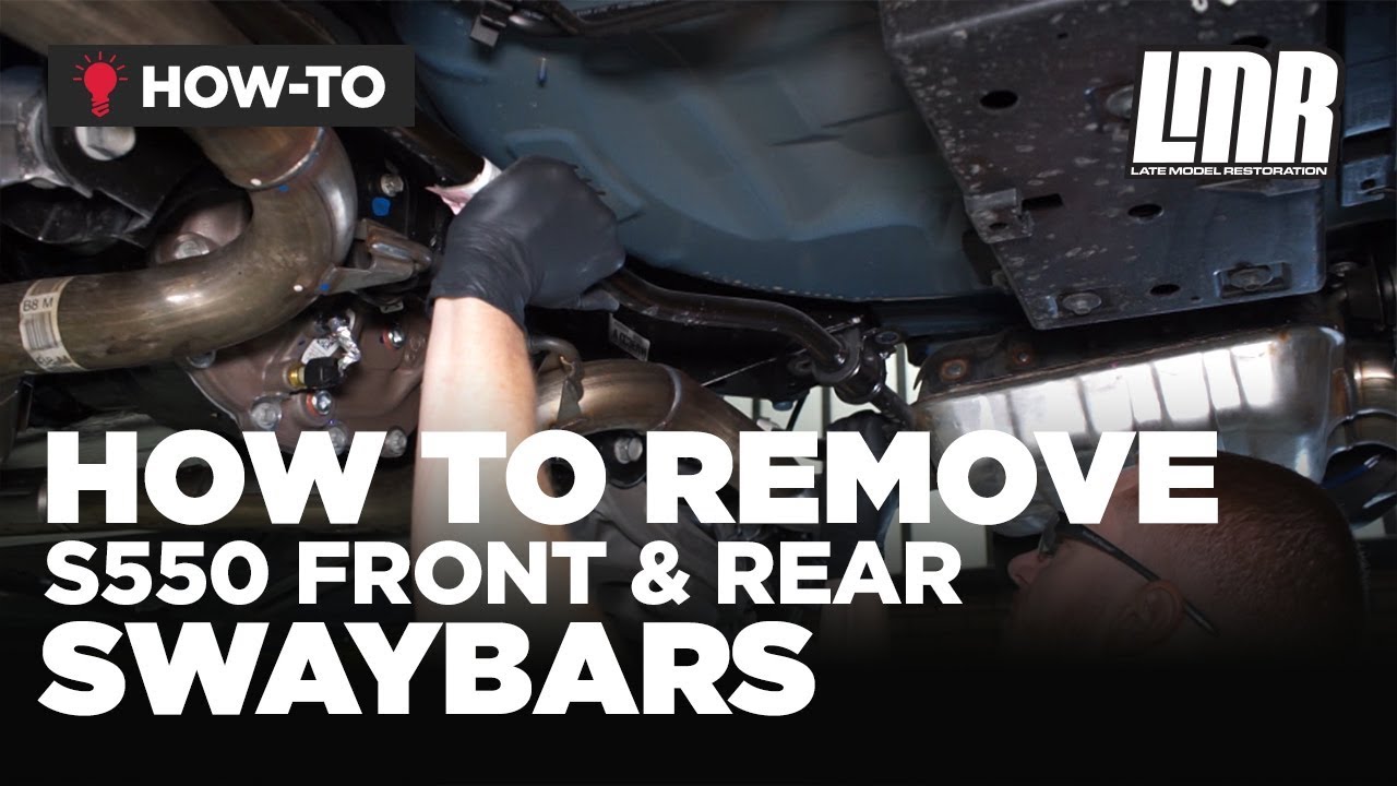 late model restoration phone number How To Remove S550 Mustang Front & Rear Sway Bars (2015-2019)