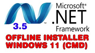 How to Install Net Framework 3.5 in Windows 11 Offline Installer Using CMD Command Line