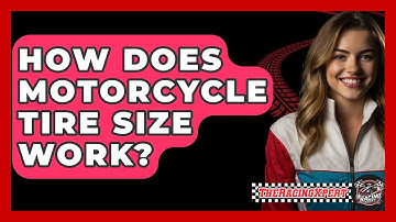 How Does Motorcycle Tire Size Work? - The Racing Xpert