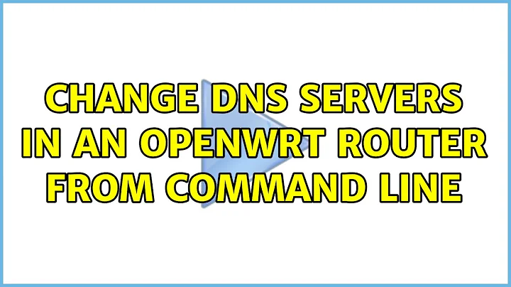 Change DNS servers in an OpenWrt router from command line