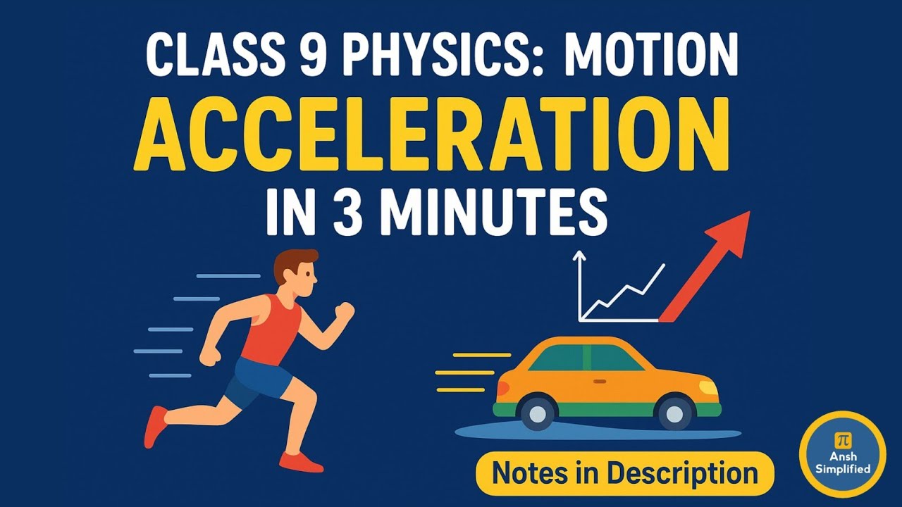 Acceleration in 3 Minutes ⚡ | Class 9 Physics Motion Chapter | NCERT ...