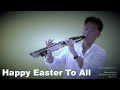 Heart Warming Easter Songs Music Video To Share with Family &amp; Friends (Featuring David Lewis Luong)