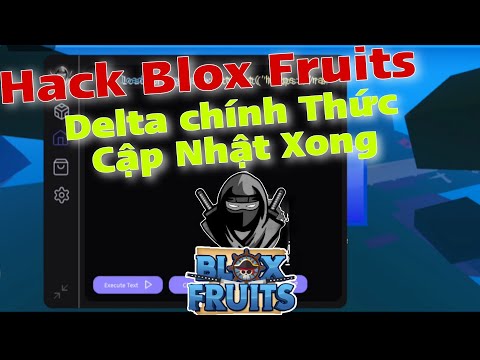 Cách Hack Blox Fruits 19🔥 Cập Nhật Delta X V14 Mới Nhất, Cực Mượt GetKey Siêu Nhanh