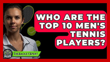 Who Are The Top 10 Men