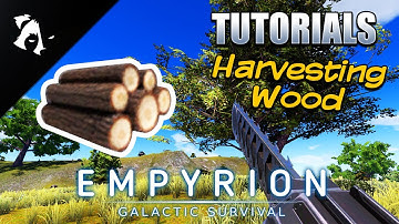 Empyrion Tutorials 2022 - Harvesting Wood