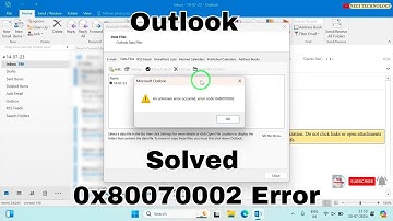 Quick Fix: Resolving Error Code 0x80070002 in Microsoft Outlook
