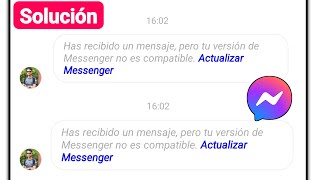 Arreglar Recibiste un mensaje pero tu versión de Messenger no lo admite. screenshot 3