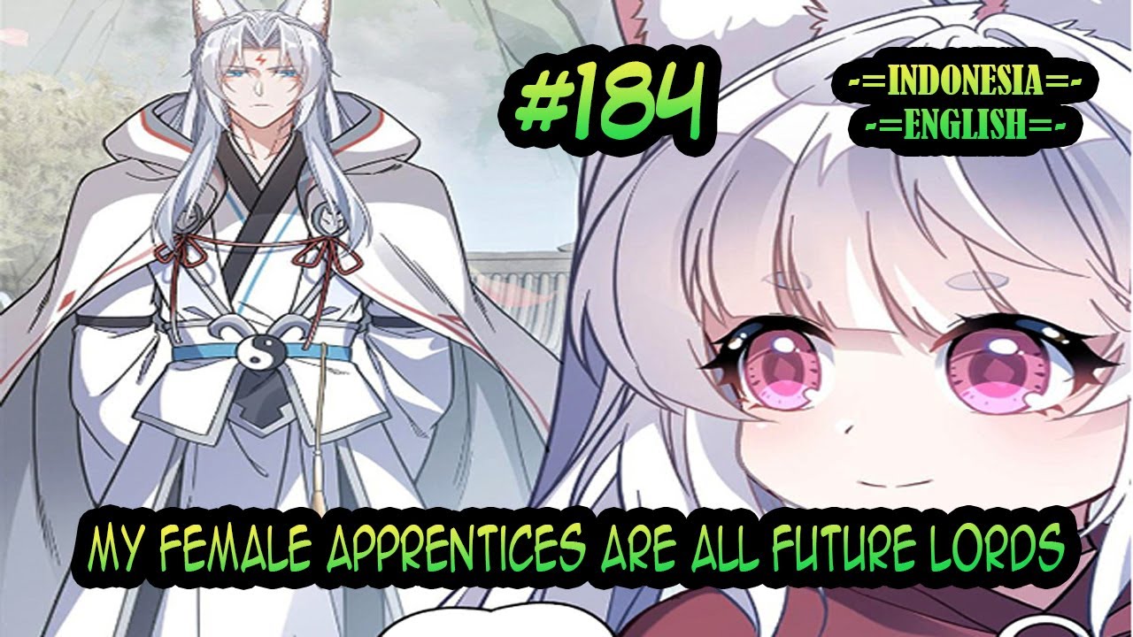 My Female Apprentices Are All Future Lords ch 184 [Indonesia - English