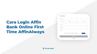 Cara Login First Time AffinAlways Online