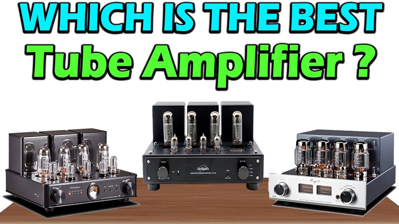 Top 5 Best Tube Amplifiers 2026 - Warm, Pure & Powerful Sound - YouTube