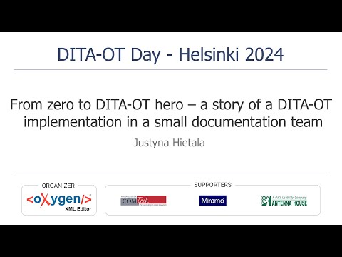 From Zero To DITA OT Hero A Story Of A DITA OT Implementation In A Small Documentation Team 