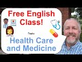 Free english class topic health care and medicine 