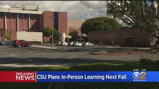 CSU Plans To Return To In-Person Classes For Fall 2021