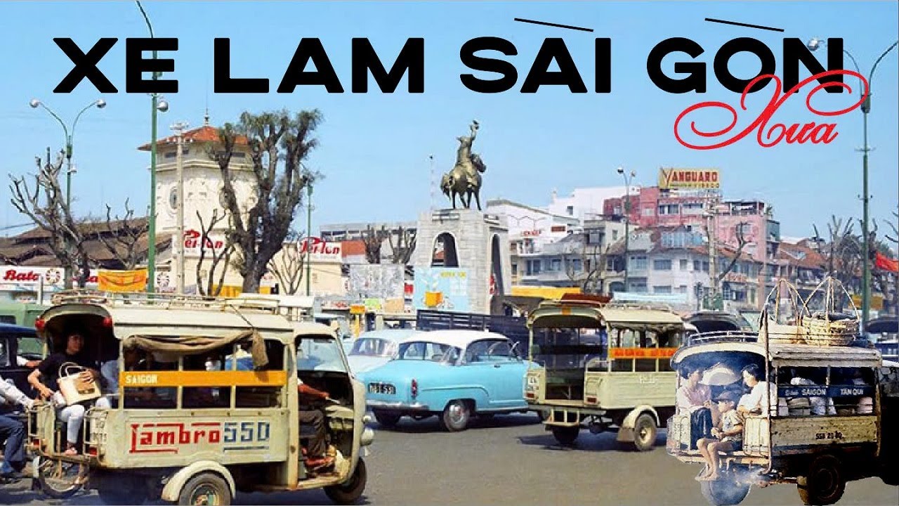 Xe Lam và Người SÀI GÒN XƯA | Nếu đã từng đi xe này thì bạn đã già !