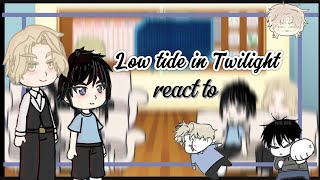 Low tide in Twilight react to future//part 1//play in 2x//lazy video//