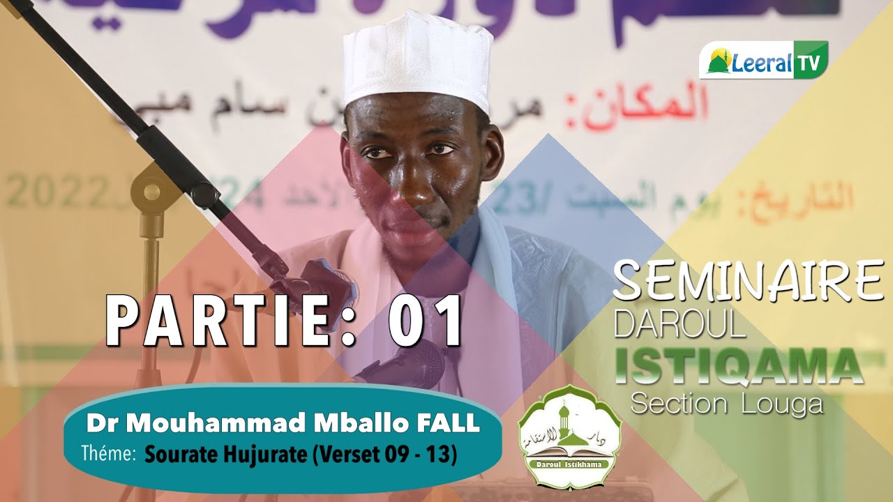Dr mouhammad Mballo FALL/Seminaire Daroul Istiqama de louga/Tafsir Sourate Hujurat (V 03 à 09) P:01