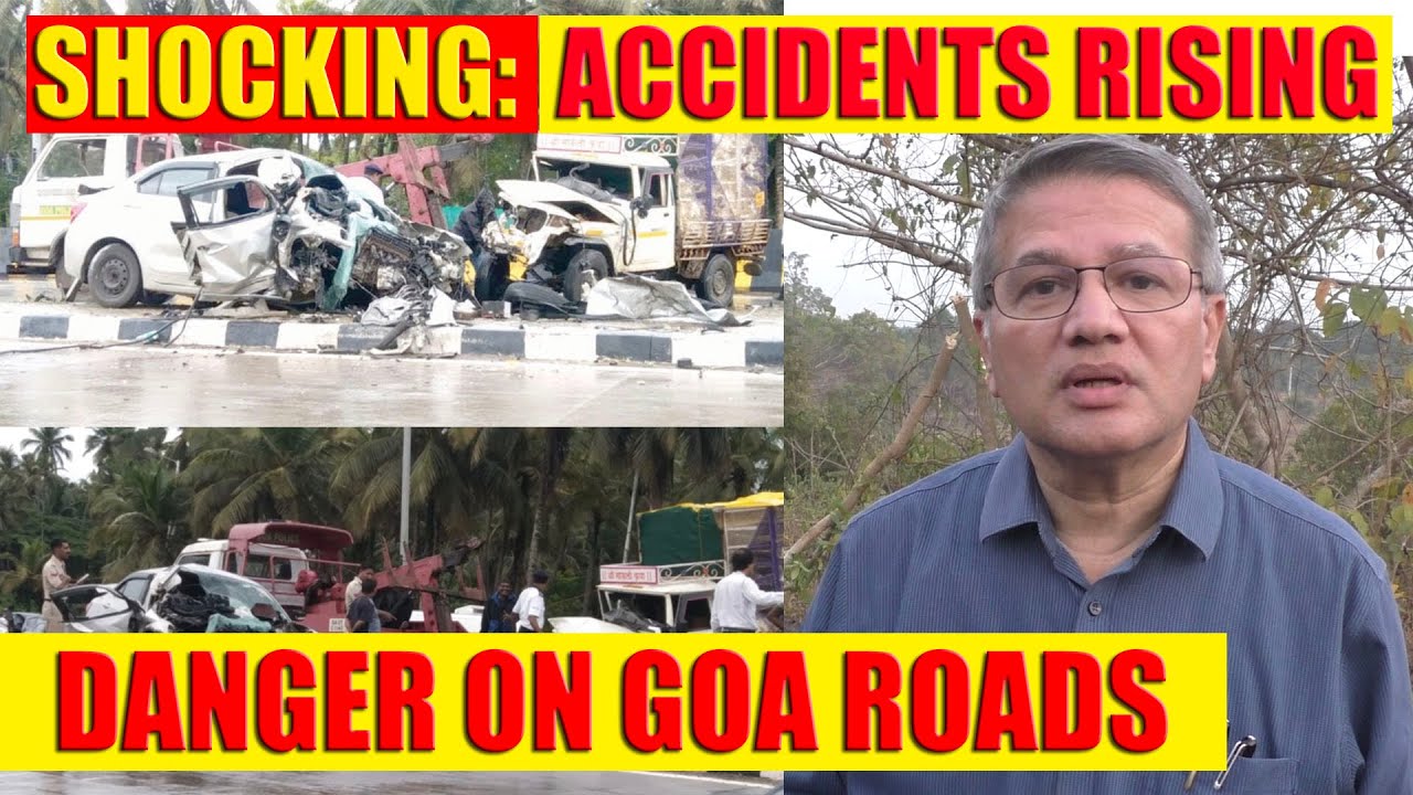 Dangers on Goa roads as accidents rising in Goa day by day - YouTube