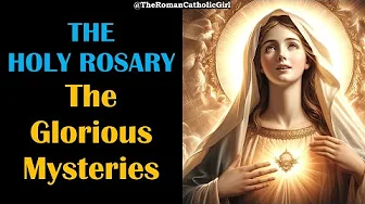 The Glorious Mysteries - The Holy Rosary | Wednesday & Sunday (Closing Prayers Updated) The Glorious Mysteries - The Holy Rosary | Wednesday & Sunday (Closing Prayers Updated)